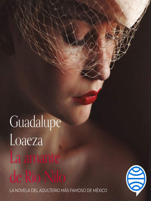 Title details for La amante de Río Nilo by Guadalupe Loaeza - Available